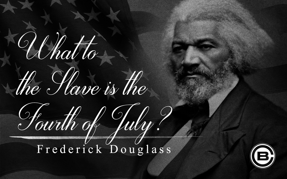 “What to the Slave is the Fourth of July?”