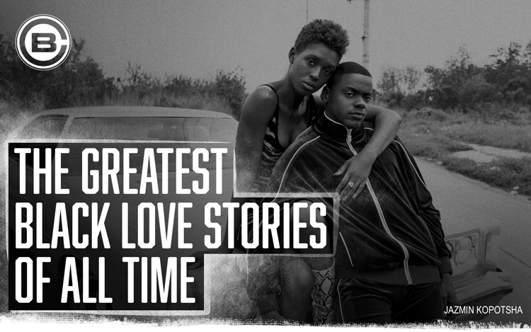 The Greatest Black Love Stories Of All Time